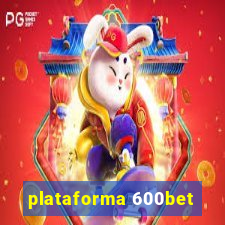 plataforma 600bet